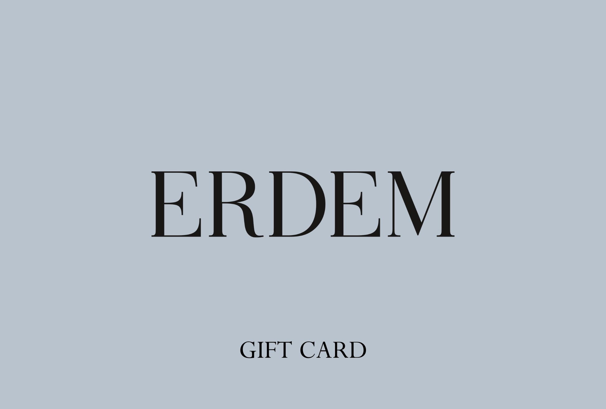 A grey square with the writing ERDEM and Gift Card. The image represents a gift card you can buy from Erdem to allow someone to choose their own luxury women's clothing from Erdem. 